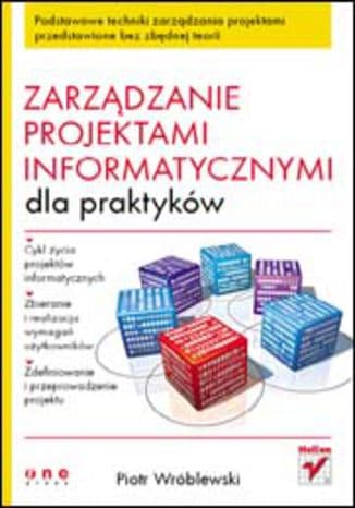 Okładka: Zarządzanie projektami informatycznymi dla praktyków